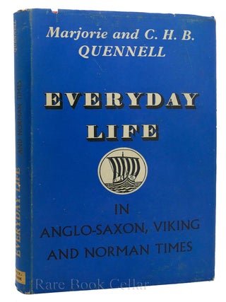 EVERYDAY LIFE IN ROMAN AND ANGLO-SAXON TIMES, INCLUDING VIKING AND NORMAN TIMES