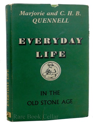 EVERYDAY LIFE IN THE OLD STONE AGE