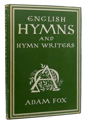 Item #87846 ENGLISH HYMNS AND HYMN WRITERS. Adam Fox