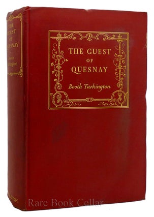 Item #87893 THE GUEST OF THE QUESNAY. Booth Tarkington