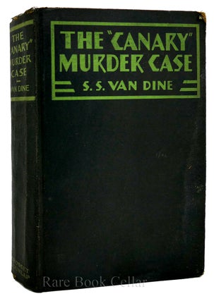 Item #88096 THE CANARY MURDER CASE: A PHILO VANCE STORY. S. S. Van Dine