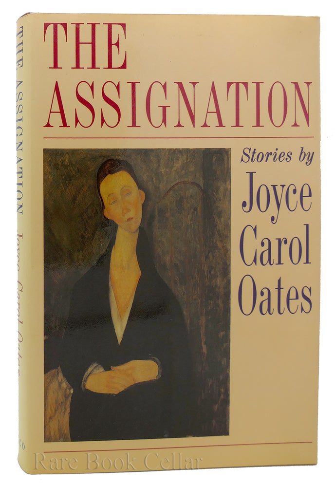 Item #88340 THE ASSIGNATION. Joyce Carol Oates.