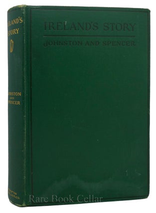 Item #88409 IRELAND'S STORY A Short History of Ireland. Carita Spencer Charles Johnston