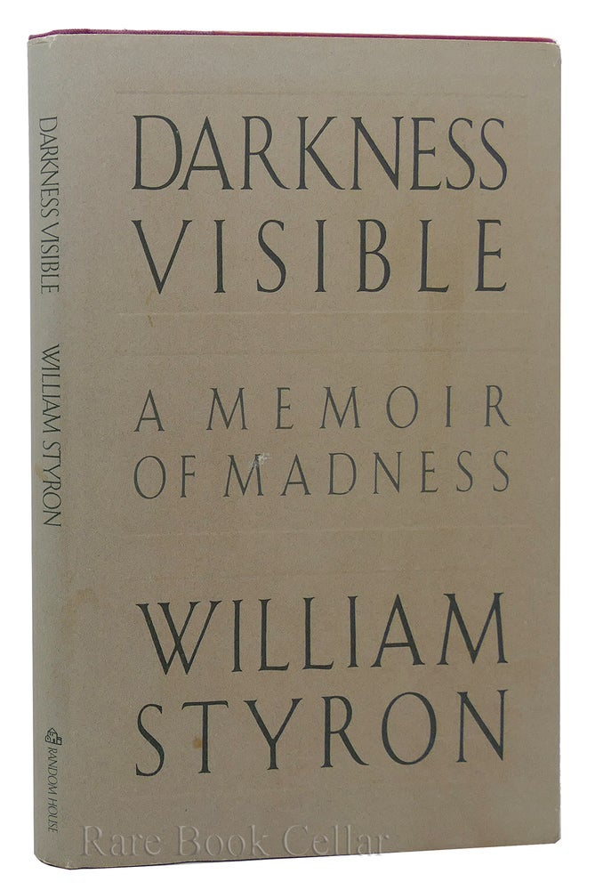 Item #88518 DARKNESS VISIBLE: A MEMOIR OF MADNESS. William Styron.