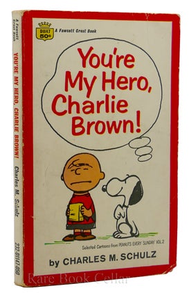 Item #88638 YOU'RE MY HERO, CHARLIE BROWN! Selected Cartoons from Peanuts Every Sunday Vol. 2....
