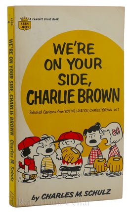 Item #88642 WE'RE ON YOUR SIDE, CHARLIE BROWN Selected Cartoons from but We Love You, Charlie...