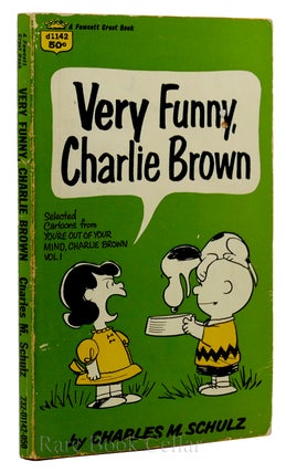 VERY FUNNY, CHARLIE BROWN Selected Cartoons from You're out of Your Mind, Charlie Brown, Volume I
