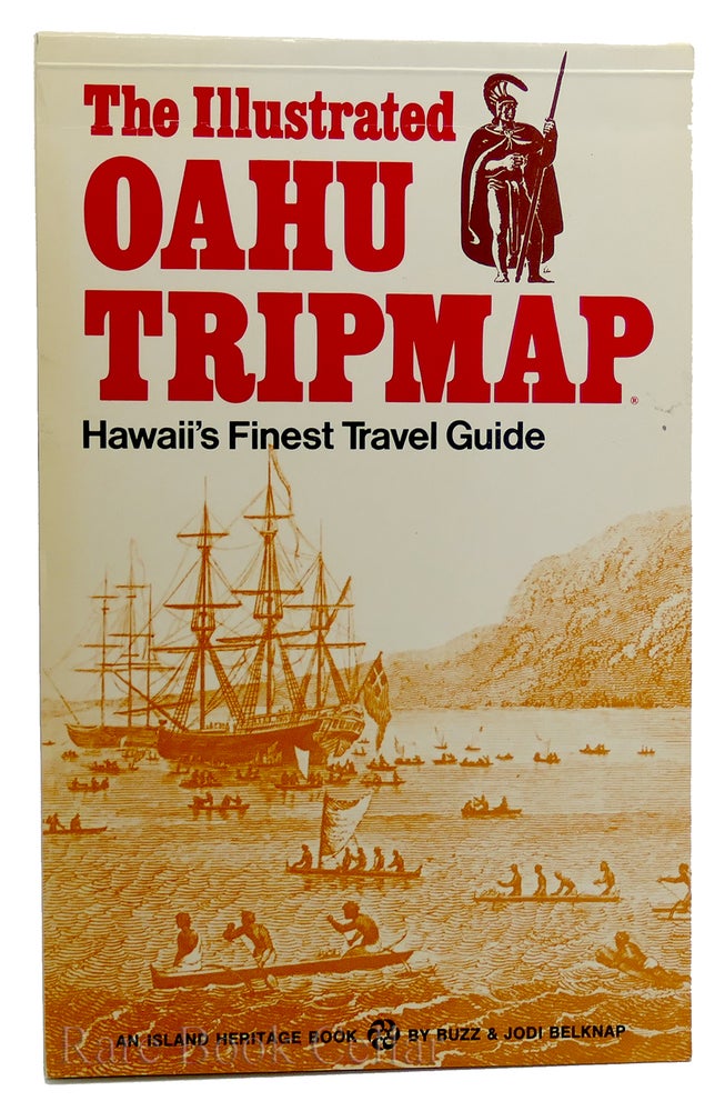 Item #88836 THE ILLUSTRATED OAHU TRIPMAP Hawaii's Finest Travel Guide. Buzz Belknap.