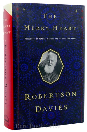 Item #88889 THE MERRY HEART Reflections on Reading, Writing, and the World of Books. Robertson...
