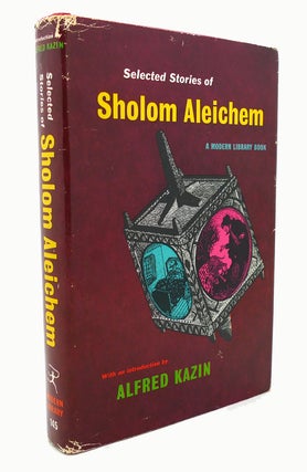 Item #89441 SELECTED STORIES OF SHOLOM ALEICHEM. Sholom Aleichem