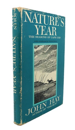 Item #89659 NATURE'S YEAR : The Seasons of Cape Cod. John Hay