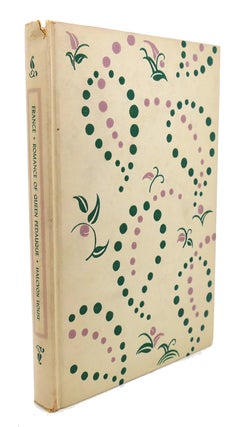 Item #89696 THE ROMANCE OF THE QUEEN PEDAUQUE. Anatole France