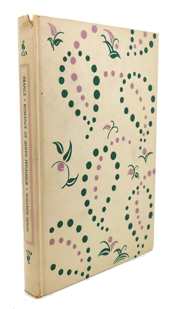 Item #89696 THE ROMANCE OF THE QUEEN PEDAUQUE. Anatole France.
