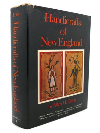 Item #89700 HANDICRAFTS OF NEW ENGLAND. Allen H. Eaton