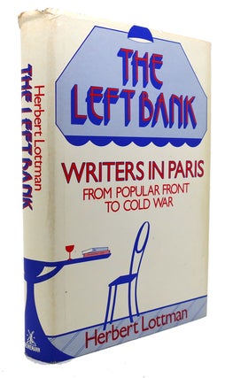 Item #90053 THE LEFT BANK : Writers, Artists, and Politics from the Popular Front to the Cold...