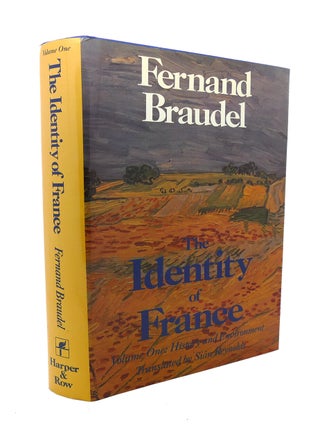 Item #90055 THE IDENTITY OF FRANCE, VOLUME ONE : History and Environment. Fernand Braudel