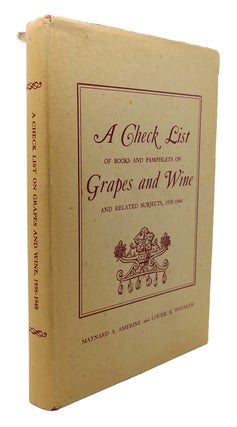 A CHECK LIST OF BOOKS AND PAMPHLETS ON GRAPES AND WINE AND RELATED SUBJECTS, 1938-1948.