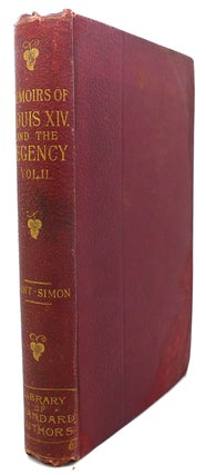 Item #90779 THE MEMOIRS OF THE DUKE OF SAINT-SIMON : On the Reign of Louis XIV and the Regency....
