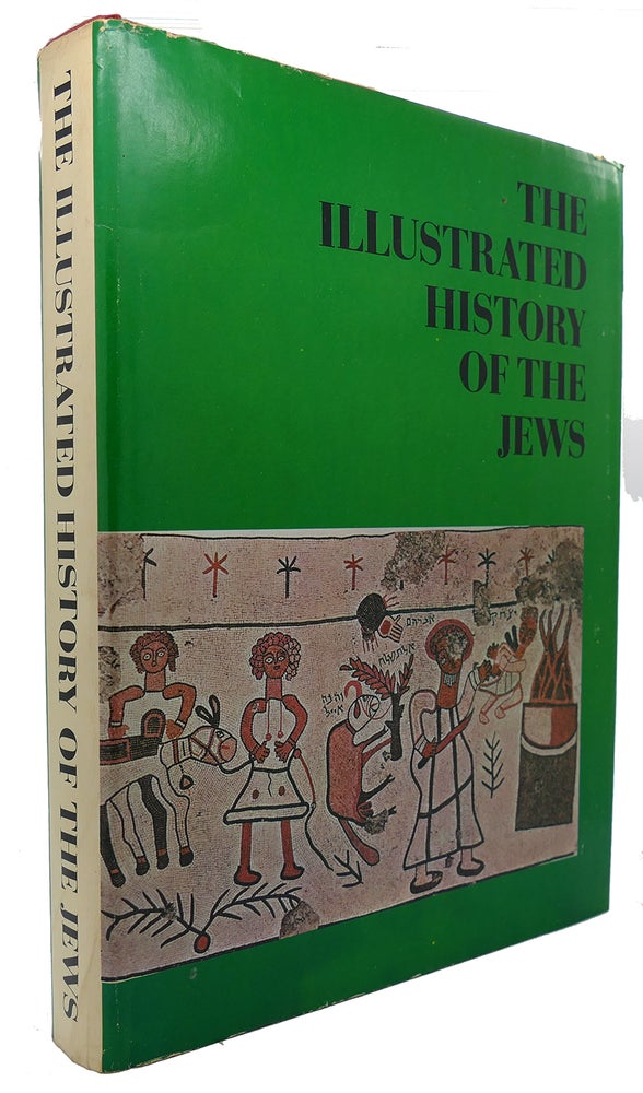 Item #90871 THE ILLUSTRATED HISTORY OF THE JEWS. Moshe Davis Benjamin Mazar.