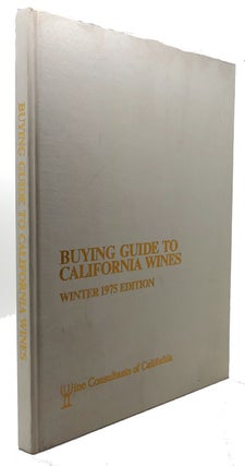 BUYING GUIDE TO CALIFORNIA WINES : Winter 1975 Edition