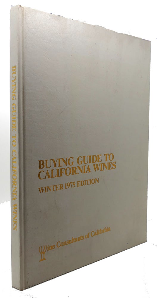 Item #90875 BUYING GUIDE TO CALIFORNIA WINES : Winter 1975 Edition. John M. Brennan.