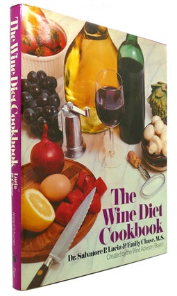 Item #90891 THE WINE DIET COOKBOOK. Emily Chase Dr. Salvatore Pablo Lucia