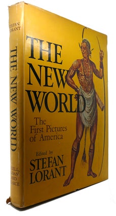 Item #90905 THE NEW WORLD : The First Pictures of America. Stefan Lorant, edited