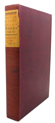 Item #90916 BY ORDER OF THE KING, VOLUME II The Works of Victor Marie Hugo, Volume XII. Victor Hugo