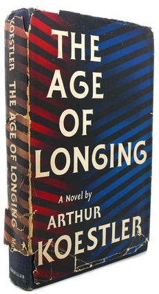 Item #90998 THE AGE OF LONGING. Arthur Koestler