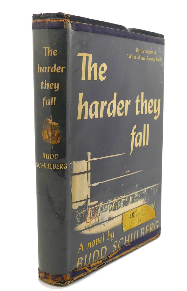 Item #91242 THE HARDER THEY FALL : A Novel. Budd Schulberg.