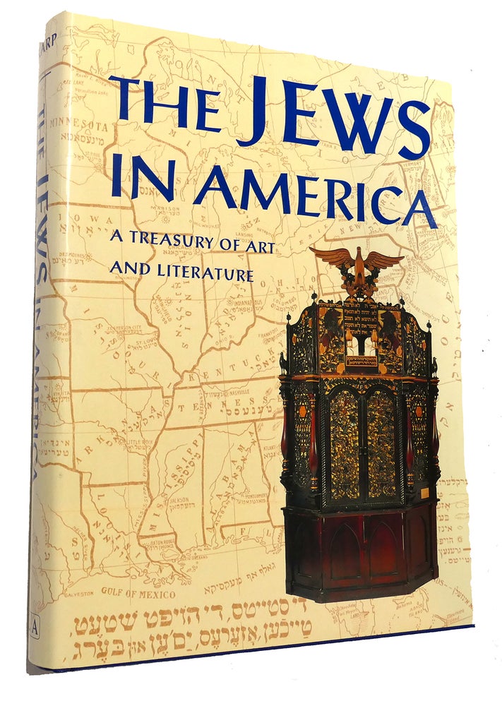 Item #91415 JEWS IN AMERICA : A Treasury of Art and Literature. Abraham J. Karp.