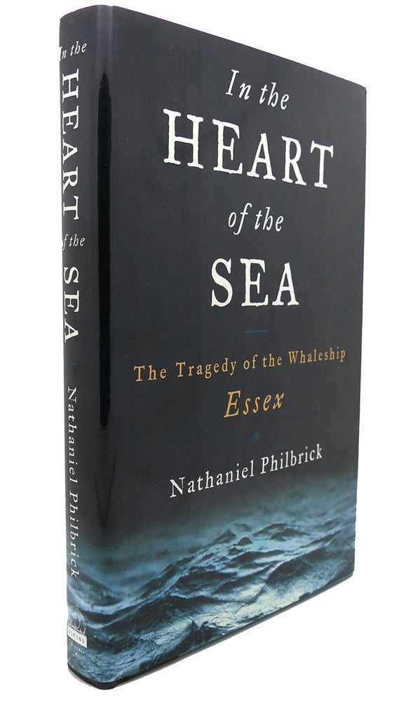 Item #91463 IN THE HEART OF THE SEA : The Tragedy of the Whaleship. Nathaniel Philbrick.
