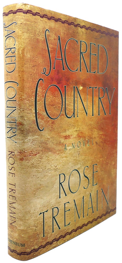 Item #91547 SACRED COUNTRY. Rose Tremain.