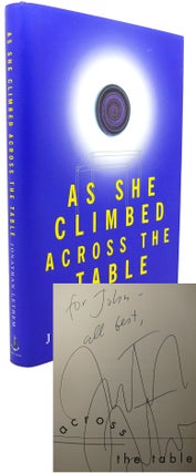 Item #91568 AS SHE CLIMBED ACROSS THE TABLE Signed 1st. Jonathan Lethem