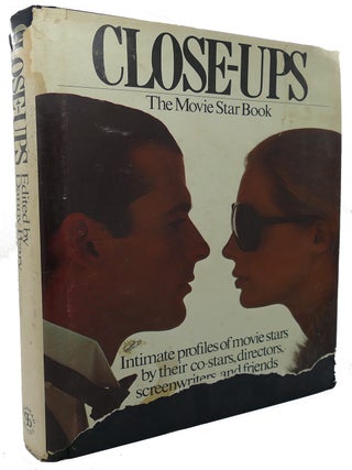 Item #91672 CLOSE UPS : Intimate Profiles of Movie Stars by Their Co-Stars, Directors,...
