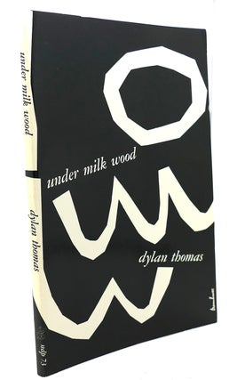 Item #91720 UNDER MILK WOOD : A Play for Voices. Dylan Thomas