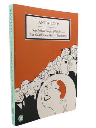 GENTLEMEN PREFER BLONDES -AND- BUT GENTLEMEN MARRY BRUNETTES : The Illuminating Diary of a Professional Lady