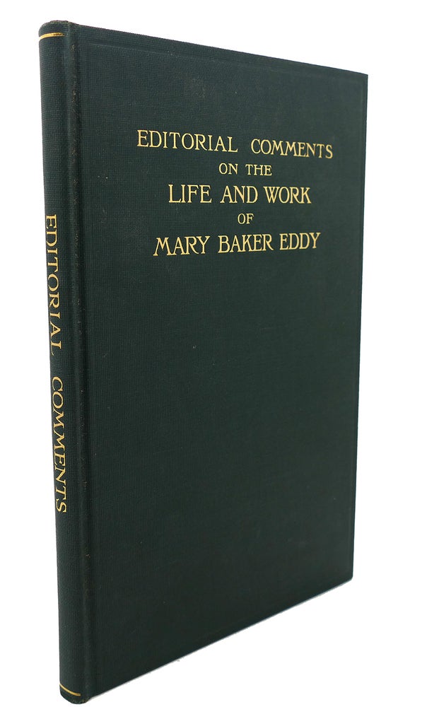 Item #91975 EDITORIAL COMMENTS ON THE LIFE AND WORK OF MARY BAKER EDDY