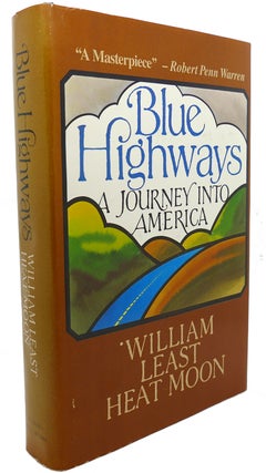 Item #92029 BLUE HIGHWAYS : A Journey into America. William Least Heat-Moon