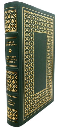 Item #92109 THE FIRST FORTY-NINE STORIES Franklin Library. Ernest Hemingway