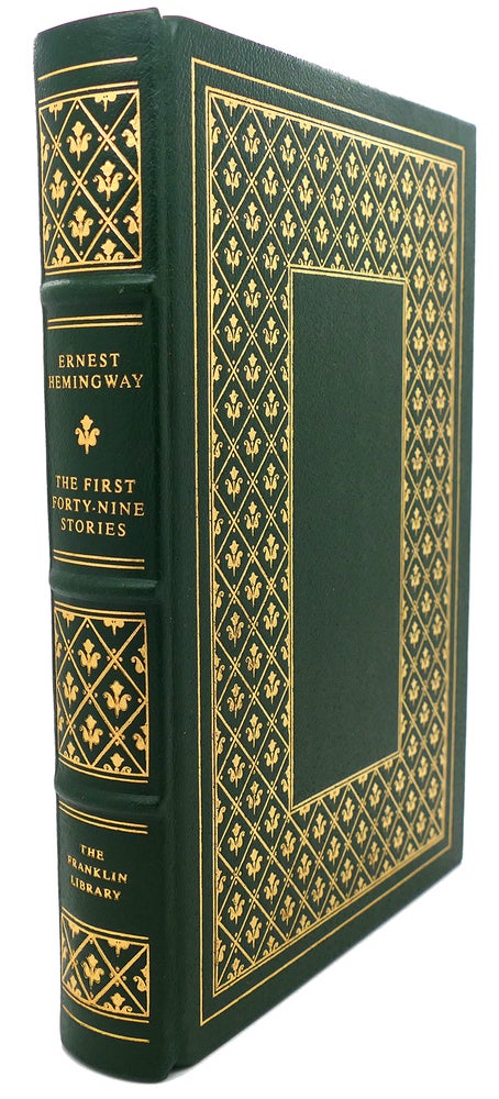 Item #92109 THE FIRST FORTY-NINE STORIES Franklin Library. Ernest Hemingway.