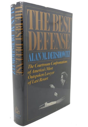 Item #92167 THE BEST DEFENSE : The Courtroom Confrontations of America's Most Outspoken Lawyer...