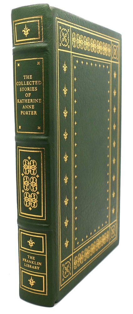 Item #92202 THE COLLECTED STORIES OF KATHERINE ANNE PORTER Franklin Library Flowering Judas, Pale Horse, Pale Rider, the Leaning Tower and Others. Katharine Anne Porter.