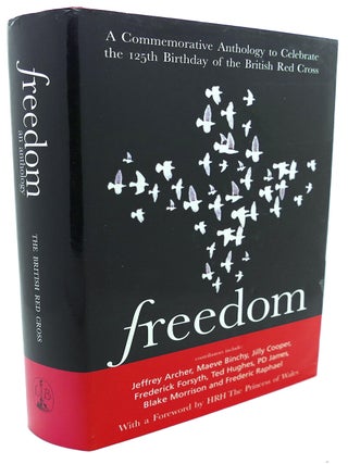 FREEDOM : A Commemorative Anthology to Celebrate the 125th Anniversary of the Red Cross