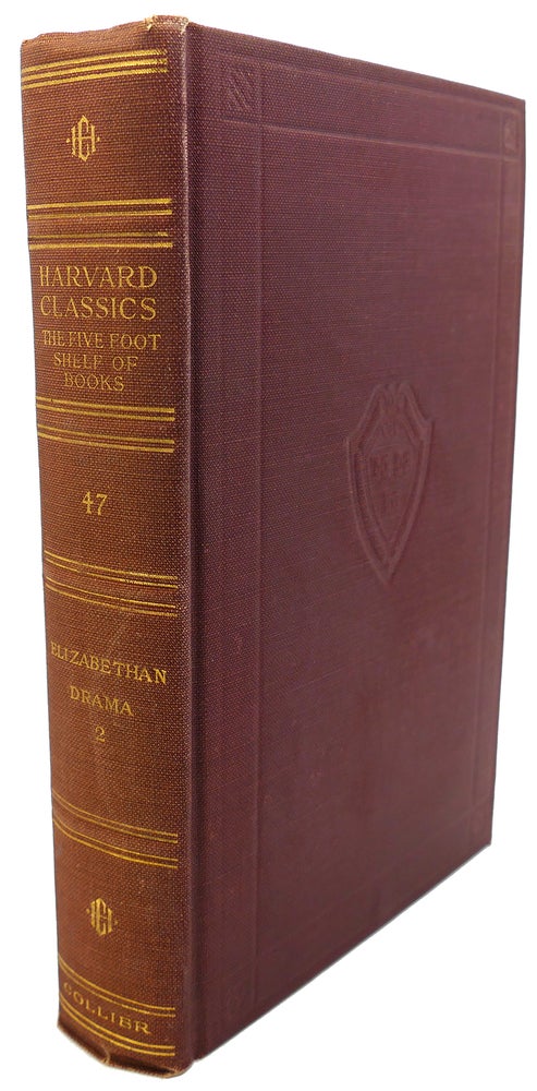 Item #92858 ELIZABETHAN DRAMA : Volume II. Jonson Dekker, Beaumont, Webster Fletcher, Charles W. Eliot, Massinger.