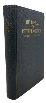 Item #93246 THE REFORMED CHURCH HYMNAL, THE HYMNAL OF THE REFORMED CHURCH : Responsive Readings