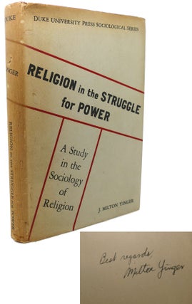 Item #93427 RELIGION IN THE STRUGGLE FOR POWER : Signed 1st. J. Milton Yinger