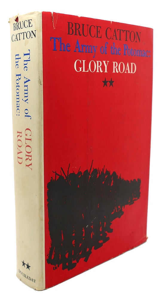 Item #93442 THE ARMY OF THE POTOMAC : Glory Road. Bruce Catton.