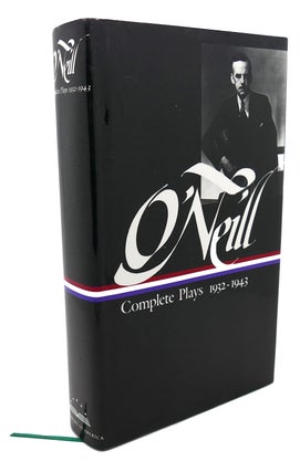EUGENE O'NEILL : Complete Plays 1932-1943
