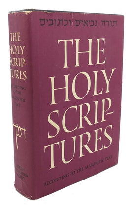Item #94021 THE HOLY SCRIPTURES, ACCORDING TO THE MASORETIC TEXT A New Translation with the Aid...